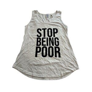 Stop Being Poor Tank Top in White